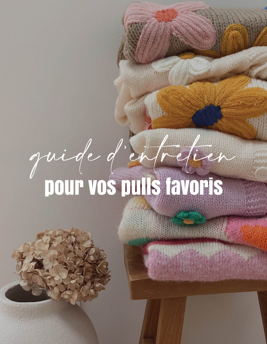 GUIDE D’ENTRETIEN POUR VOS MAILLES