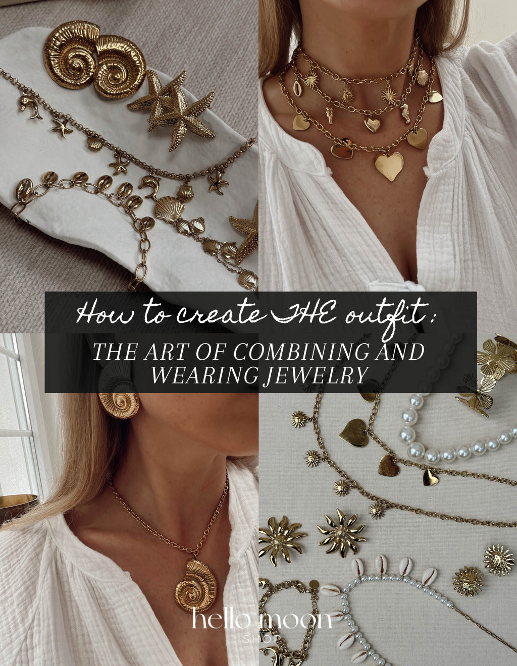 Comment créer THE outfit : L’art d’associer et de porter les bijoux